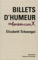 Couverture du livre « Les billets d'humeur » de Elizabeth Tchoungui aux éditions Leo Scheer