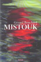 Couverture du livre « Mistouk » de Gerard Bouchard aux éditions Boreal