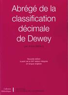 Couverture du livre « Abrege De La Classification Decimale Dewey » de Annie Bethery aux éditions Electre