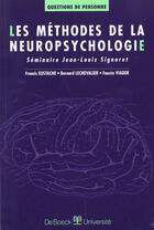 Couverture du livre « Les methodes de la neuropsychologie » de Francis Eustache aux éditions De Boeck Superieur
