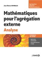 Couverture du livre « Mathématiques pour l'agrégation externe. Analyse : Cours, exercices et problèmes corrigés » de Jean-Etienne Rombaldi aux éditions De Boeck Superieur