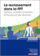 Couverture du livre « Le reclassement dans la fonction publique territoriale : leviers, cadres d'action et facteurs de réussite » de Sebastien Bonnefoy et Alexandre Labetoule et Claudine Lecocq aux éditions Territorial