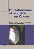 Couverture du livre « Christianisme et societé en Corse » de Francois J Casta aux éditions Albiana