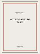 Couverture du livre « Notre-Dame de Paris » de Victor Hugo aux éditions Bibebook