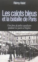 Couverture du livre « Calots bleus et bataille paris » de Remy Valat aux éditions Michalon