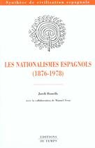 Couverture du livre « Les nationalismes en Espagne ; 1876-1978 » de Manuel Frau et Jordi Bonells aux éditions Editions Du Temps