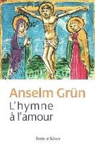 Couverture du livre « L'hymne à l'amour » de Anselm Grun aux éditions Parole Et Silence