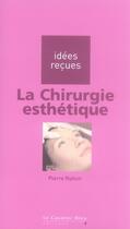 Couverture du livre « La chirurgie esthétique » de Nahon Pierre aux éditions Le Cavalier Bleu