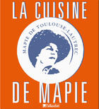 Couverture du livre « La cuisine de Mapie » de Toulouse-Lautrec M-P aux éditions Tallandier