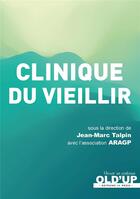 Couverture du livre « Clinique du vieillir » de Jean-Marc Talpin aux éditions In Press