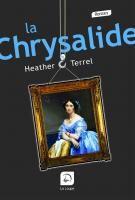 Couverture du livre « La chrysalide » de Terrell Heather aux éditions Editions De La Loupe
