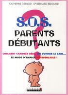 Couverture du livre « SOS parents débutants » de Catherine Gerbod aux éditions Leduc