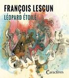 Couverture du livre « Léopard étoilé » de Francois Lescun aux éditions Caracteres