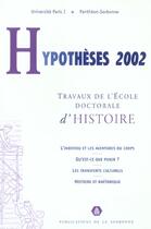 Couverture du livre « Hypotheses 2002. travaux de l'ecole doctorale d'histoire de l'univers ite paris i pantheon-sorbonne (édition 2002) » de  aux éditions Sorbonne Universite Presses