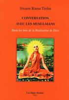 Couverture du livre « Conversations avec les musulmans ; dans les bois de la réalisation » de Swami Rama Thirta aux éditions Les Deux Oceans