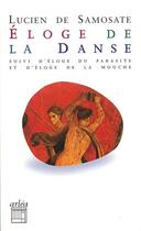 Couverture du livre « Éloge de la danse » de Lucien De Samosate aux éditions Arlea