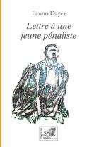 Couverture du livre « Lettre à une jeune pénaliste » de Bruno Dayez aux éditions Samsa