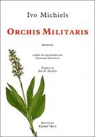 Couverture du livre « Orchis militaris » de Ivo Michiels aux éditions Act Mem