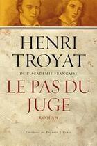 Couverture du livre « Le pas du juge » de Henri Troyat aux éditions Fallois