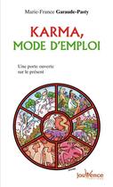 Couverture du livre « Karma, mode d'emploi » de Marie-France Garaude-Pasty aux éditions Jouvence