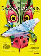 Couverture du livre « Dragons volants ; fantastiques avions en papier » de Sam Ita et Paul Frasco aux éditions Nuinui Jeunesse