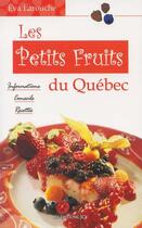 Couverture du livre « Les petits fruits du Québec » de Eva Larouche aux éditions Jcl