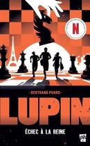 Couverture du livre « Lupin : Échec à la reine » de Bertrand Puard aux éditions Editions De L'homme