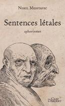 Couverture du livre « Sentences létales » de Nihil Messtavic aux éditions La Clef D'argent