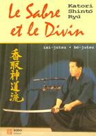 Couverture du livre « Le Sabre Et Le Divin » de Rizuke Otake aux éditions Budo