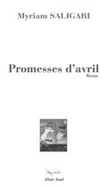 Couverture du livre « Promesses d'avril » de Myriam Saligari aux éditions Elan Sud