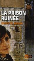 Couverture du livre « La prison ruinée » de Brigitte Brami aux éditions Indigene