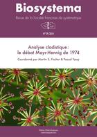 Couverture du livre « Biosystema : Analyse cladistique? : le débat Mayr-Hennig de 1974 - n°29/2014 » de Pascal Tassy et Martin Fischer aux éditions Materiologiques