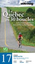 Couverture du livre « Le Québec en 30 boucles t.17 ; Cantons-de-l'Est (Magog) » de  aux éditions Velo Quebec