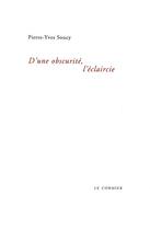 Couverture du livre « D'une obscurité, l'éclaircie » de Pierre-Yves Soucy aux éditions Cormier