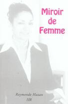 Couverture du livre « Miroir de femme » de Raymonde Hazan aux éditions Harmonie Et Reflexion