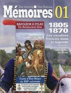 Couverture du livre « MEMOIRES T.1 ; les cavaliers français dans la légende ; 1805-1870 » de Christophe Dufourg Burg aux éditions Sirius