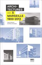 Couverture du livre « Architectures a marseille 1900-2013 » de  aux éditions Maison De L'architecture Et De La Ville