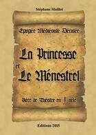 Couverture du livre « La princesse et le ménestrel » de Stephane Maillot aux éditions Stephane Maillot