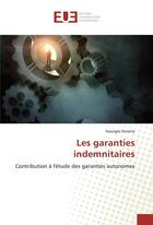 Couverture du livre « Les garanties indemnitaires » de Ferreira Georges aux éditions Editions Universitaires Europeennes