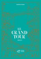 Couverture du livre « Le grand tour Tome 2 » de Sandrine Bonini aux éditions Thierry Magnier