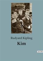 Couverture du livre « Kim » de Rudyard Kipling aux éditions Culturea