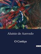 Couverture du livre « O Cortiço » de Aluisio De Azevedo aux éditions Culturea