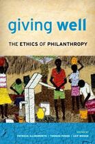 Couverture du livre « Giving Well: The Ethics of Philanthropy » de Patricia Illingworth aux éditions Oxford University Press Usa