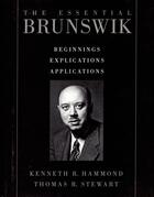 Couverture du livre « The Essential Brunswik: Beginnings, Explications, Applications » de Kenneth R Hammond aux éditions Oxford University Press Usa