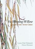 Couverture du livre « The Weeping Willow: Encounters With Grief » de Hermoni Doron aux éditions Oxford University Press Usa