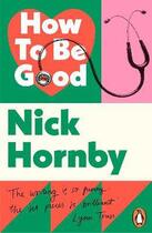 Couverture du livre « How To Be Good » de Nick Hornby aux éditions Adult Pbs