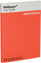 Couverture du livre « Amsterdam » de Wallpaper aux éditions Phaidon