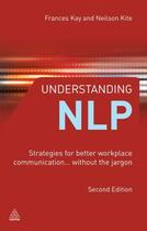 Couverture du livre « Understanding NLP » de Kite Neilson aux éditions Kogan Page Digital