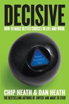 Couverture du livre « Decisive » de Chip Heath Dan Heath aux éditions Random House Digital