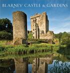Couverture du livre « Blarney casteler & gardens » de Broche aux éditions Scala Gb